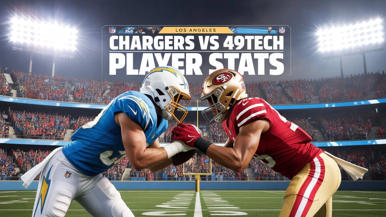 Los Angeles Chargers vs 49ers Match Player Stats