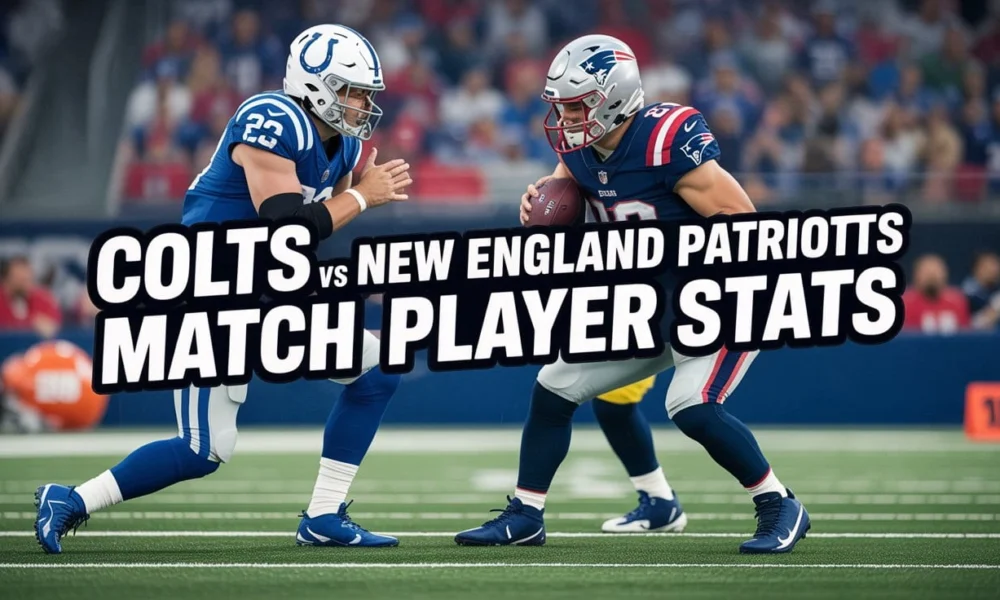Colts vs New England Patriots Match Player Stats