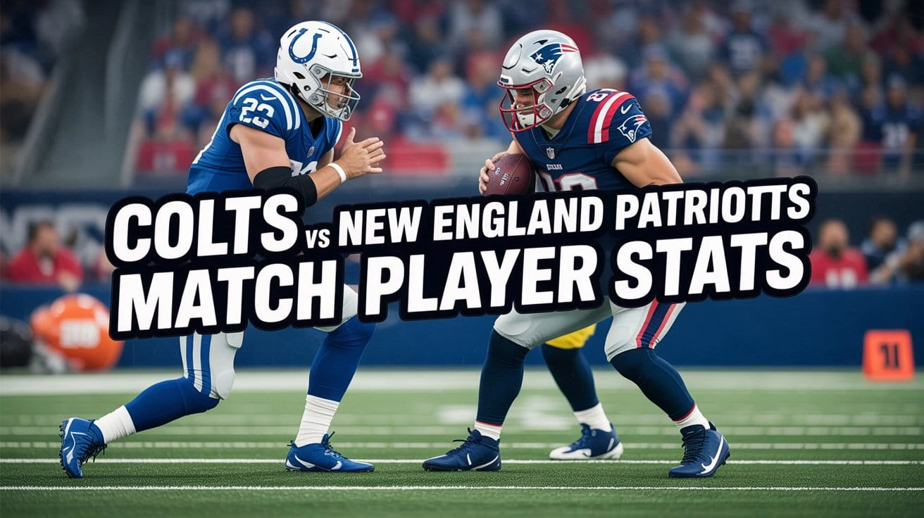 Colts vs New England Patriots Match Player Stats