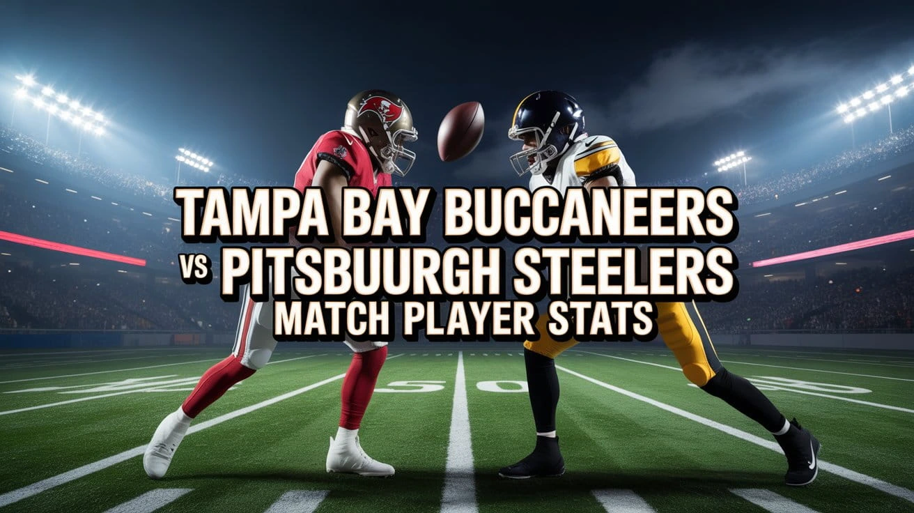 Tampa Bay Buccaneers vs Pittsburgh Steelers Match Player Stats