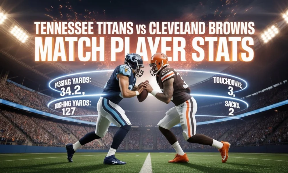 Tennessee Titans vs Cleveland Browns Match Player Stats