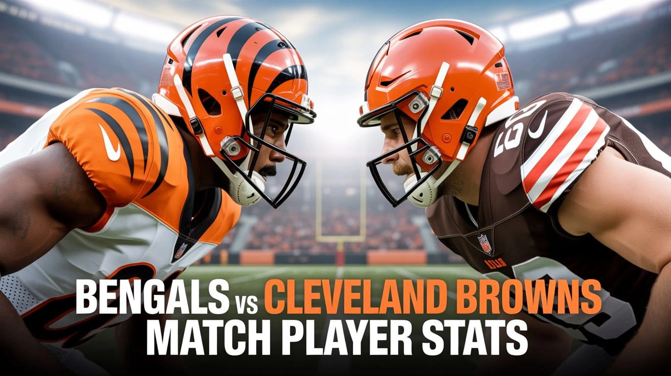 Bengals vs Cleveland Browns Match Player Stats