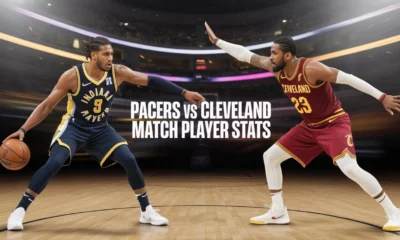 Pacers vs Cleveland Cavaliers Match Player Stats