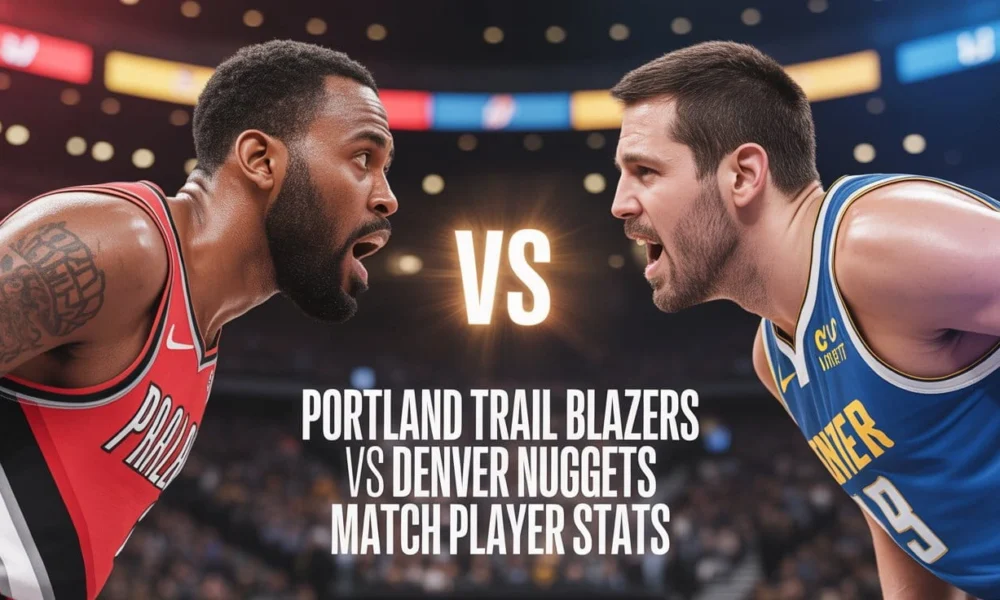 Portland Trail Blazers vs Denver Nuggets Match Player Stats