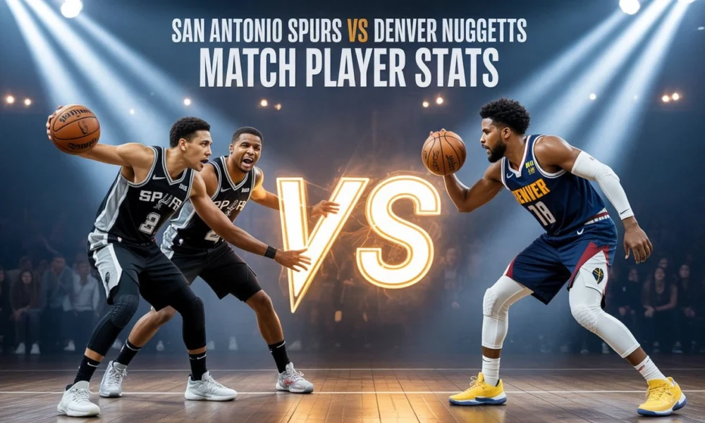 San Antonio Spurs vs Denver Nuggets Match Player Stats