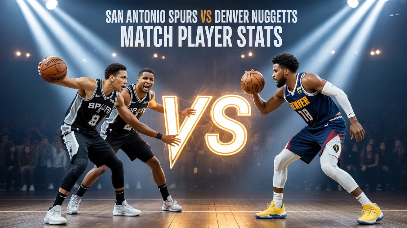San Antonio Spurs vs Denver Nuggets Match Player Stats