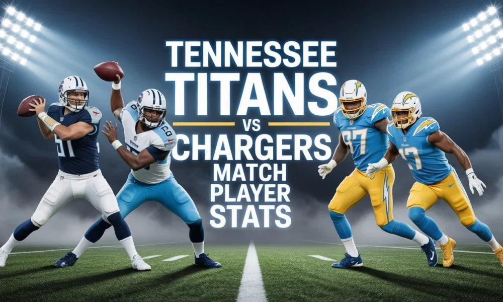 Tennessee Titans vs Chargers Match Player Stats
