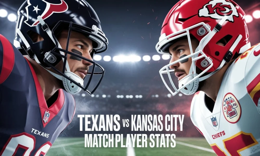 Texans vs Kansas City Chiefs Match Player Stats